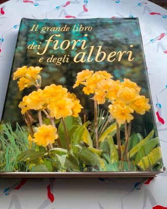 Il grande libro dei fiori e degli alberi 