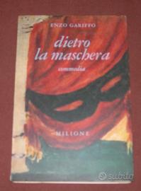 Teatro: Dietro la maschera - E. Gariffo - 1959