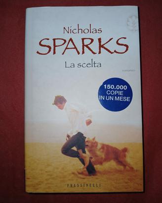 Libro "La scelta" di Nicholas Sparks