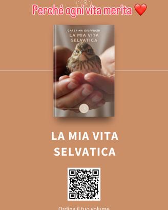 La mia vita selvatica