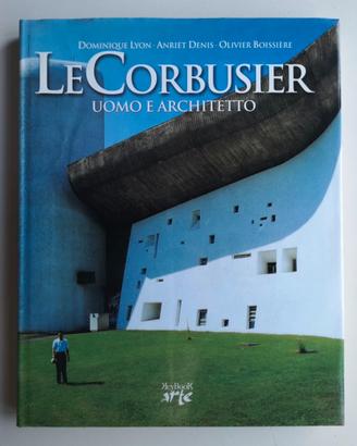 Libro Le Corbusier: Uomo e Architetto