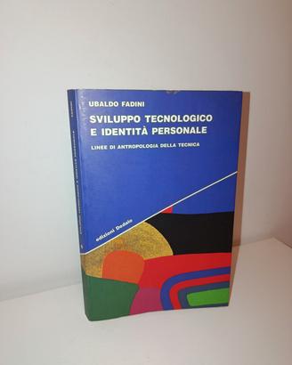 Sviluppo tecnologico e identità personale. Fadini
