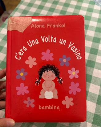 LIBRO : C’ERA UNA VOLTA UN VASINO per bambina