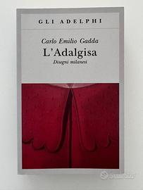 Carlo Emilio Gadda - L'Adalgisa (Adelphi)
