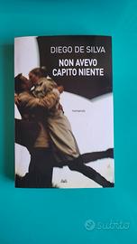 Non avevo capito niente - Diego De Silva - romanzo