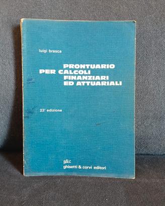 Libro Prontuario per calcoli finanziario ed attuar