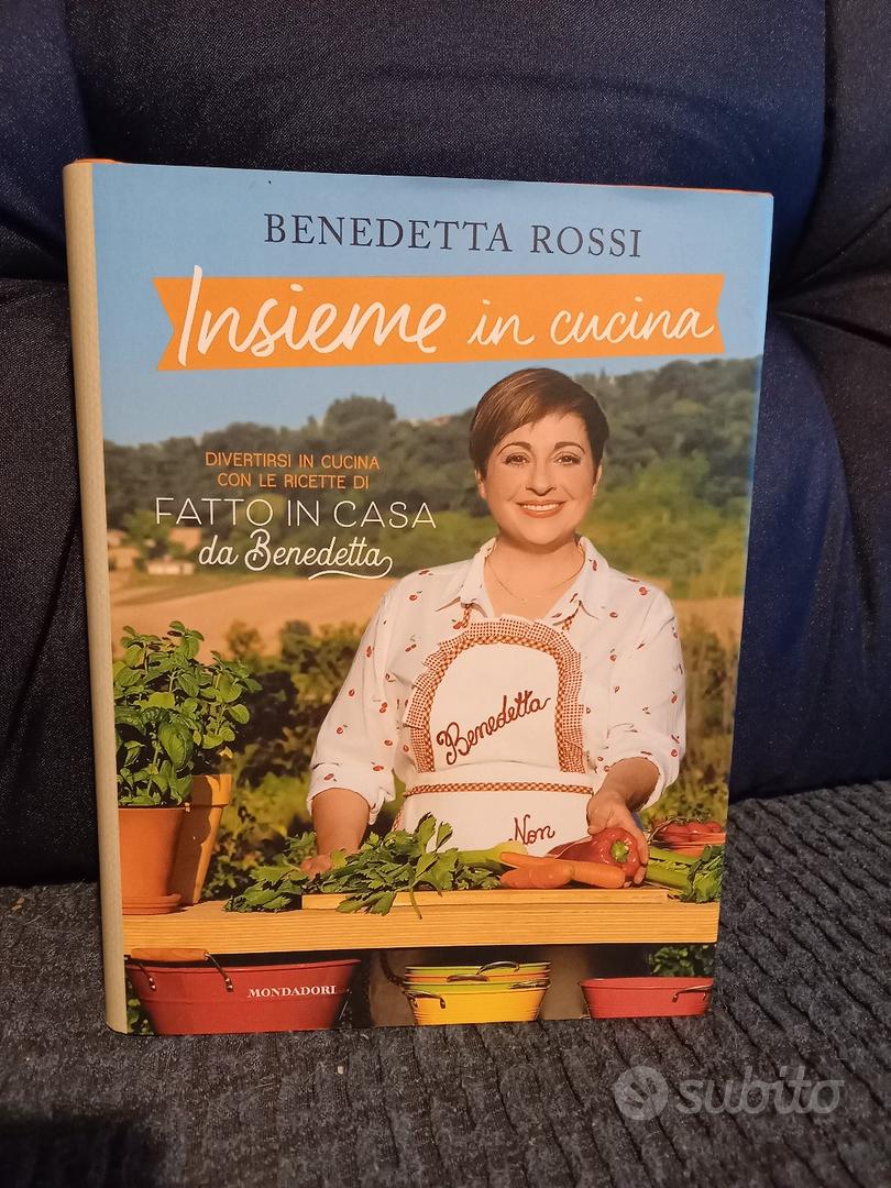 Insieme in cucina. Divertirsi in cucina con le ricette di «Fatto in casa da  Benedetta».: libro di Benedetta Rossi