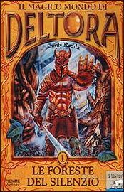 Il Magico Mondo Di Deltora:Le Foreste Del Silenzio
