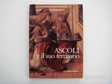 Ascoli e il suo territorio