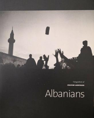 Albanians by Joachim Ladefoged - autografato