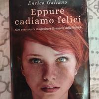 Eppure cadiamo felici