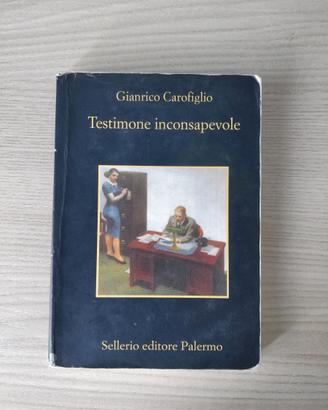 Gianrico Carofiglio - Testimone inconsapevole