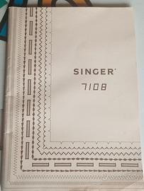 LIBRETTO ISTRUZIONI MACCHINA SINGER 7108