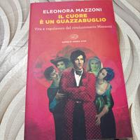 Il cuore è un guazzabuglio di Eleonora Mazzoni