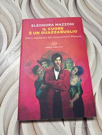 Il cuore è un guazzabuglio di Eleonora Mazzoni