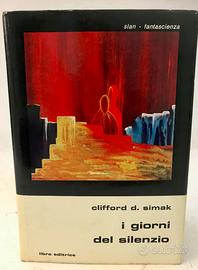 I giorni del silenzio Clifford D. Simak Libra Slan