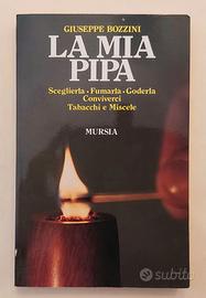 La mia pipa di Giuseppe Bozzini Ed.Mursia, 1986