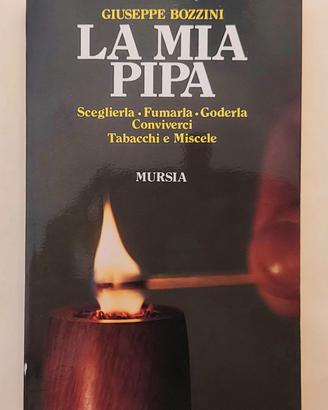 La mia pipa di Giuseppe Bozzini Ed.Mursia, 1986