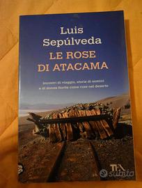 Le rose di Atacama - Luis Sepùlveda