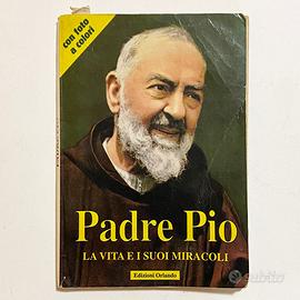 Padre Pio e i suoi miracoli