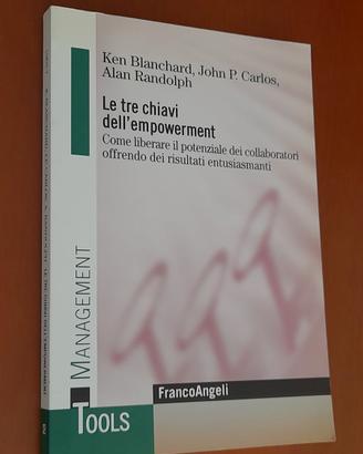 Le tre chiavi dell'empowerment. Come liberare il p