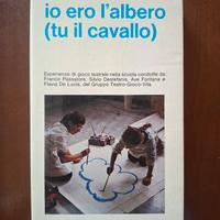 Io ero l'albero (tu il cavallo) 