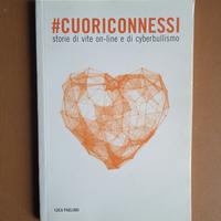 #Cuoriconnessi, Storie di vite online e di cyberbu