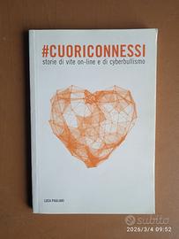 #Cuoriconnessi, Storie di vite online e di cyberbu