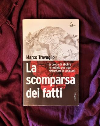 La scomparsa dei fatti di Marco Travaglio - Libro