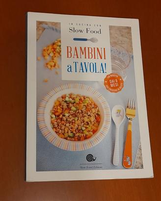 ricette di Slow Food "Bambini a tavola!