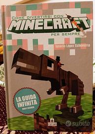 "Come divertirsi con Minecraft per sempre"