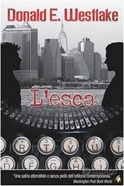 L'Esca di Donald E. Westlake, Editore Alacrán,2009