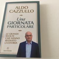 Una GIORNATA PARTICOLARE di ALDO CAZZULLO