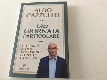 Una GIORNATA PARTICOLARE di ALDO CAZZULLO