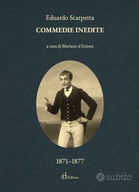 Commedie inedite di Eduardo Scarpetta