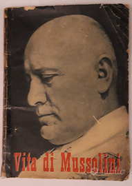 Fascismo ITALICUS Vita di Mussolini o Pro e contro