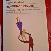 Libro INCONTRARE L'AMORE di Stephen Whitehead