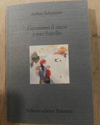 Schnitzler Geronimo cieco e suo fratello Sellerio
