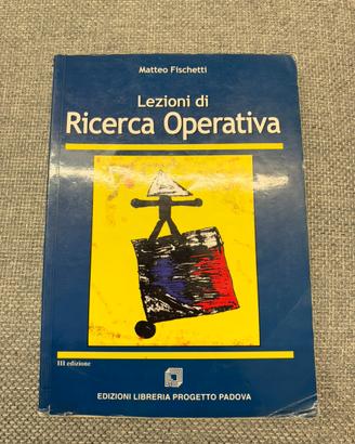 Lezioni di Ricerc Operativa (Fischetti)