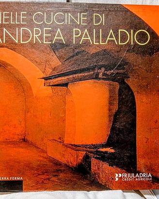 Nelle Cucine di Andrea Palladio