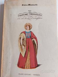 Del costume veneziano sino al secolo Decimosettimo