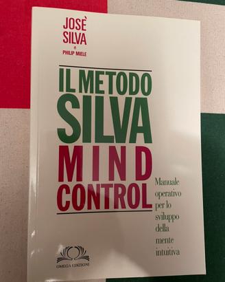Il metoda Silva - Mind control di Josè Silva