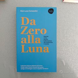 Libro Da Zero alla Luna di Gian Luca Comandini