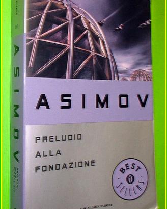 Preludio Alla Fondazione - Asimov - Oscar BS