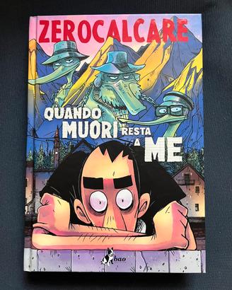 ZEROCALCARE Quando muori resta a me