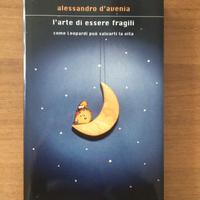L'ARTE DI ESSERE FRAGILI Alessandro D'Avenia