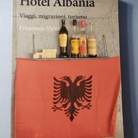 libro Hotel Albania. Viaggi, migrazioni, turismo