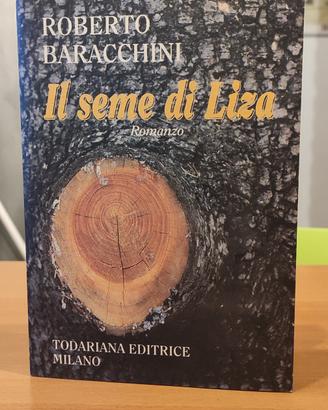 Il Seme Di Liza Roberto Baracchini - Todariana Edi