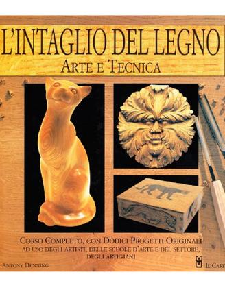 L’intaglio del legno. ARTE E TECNICA