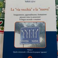 La "via vecchia" e la "nuova